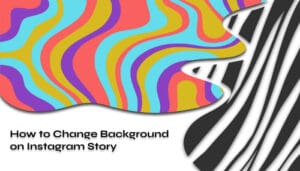 How to Change Background on Instagram Story