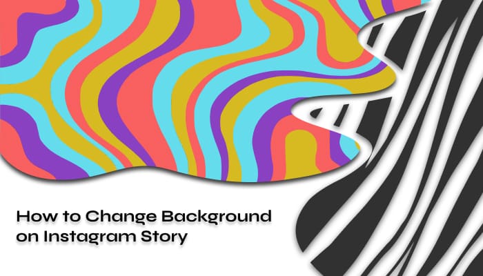 How to Change Background on Instagram Story
