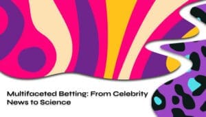 Multifaceted Betting