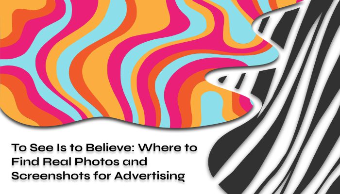 Where to Find Real Photos and Screenshots for Advertising