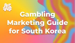 Gambling Marketing Guide for South Korea