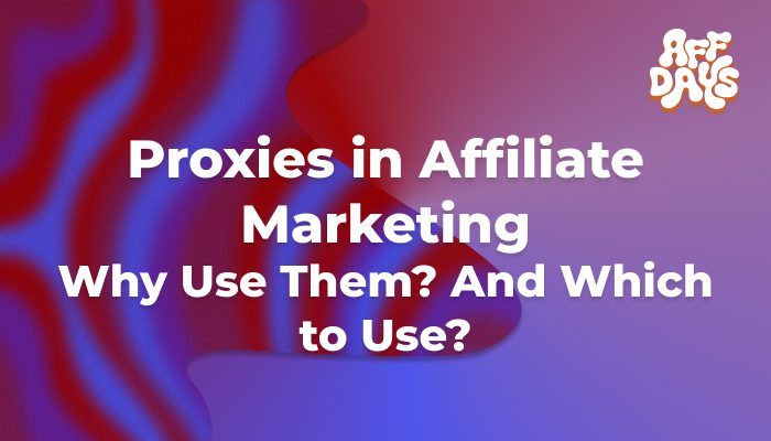 Proxies in affiliate marketing