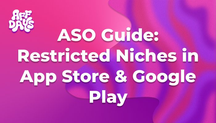 ASO Guide Restricted Niches in App Store & Google Play ASO Guide Restricted Niches in App Store & Google Play